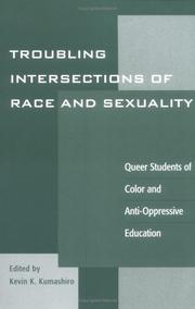 Cover of: Troubling Intersections of Race and Sexuality: Queer Students of Color and Anti-Oppressive Education (Curriculum, Cultures, and (Homo)Sexualities)