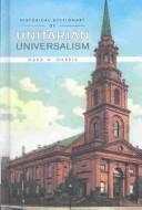 Cover of: Historical dictionary of Unitarian Universalism