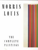 Cover of: Morris Louis, the complete paintings by Morris Louis
