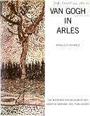 Cover of: Van Gogh in Arles by Ronald Pickvance