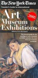 Cover of: The New York Times Traveler's Guide to International Art Museum Exhibitions 2005