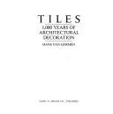 Cover of: Tiles: 1000 years of architectural decoration
