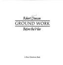 Cover of: Ground work: before the war