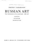 Cover of: Russian art by Dmitriĭ Vladimirovich Sarabʹi͡anov