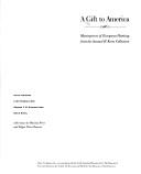 Cover of: A Gift to America by Chiyo Ishikawa ... [et al.] ; with essays by Marilyn Perry and Edgar Peters Bowron.