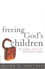 Cover of: Freeing God's Children: The Unlikely Alliance for Global Human Rights