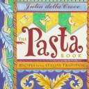 Cover of: The Pasta Book: Recipes in the Italian Tradition