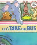 Cover of: Let's Take the Bus (Real Reading)