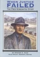Cover of: When Justice Failed: The Fred Korematsu Story