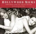 Cover of: Hollywood Moms (Abradale Books) by Joyce Ostin