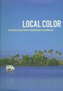 Cover of: Local color by [text by Rene di Rosa ... [et al.].