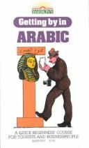 Cover of: Getting By in Arabic (Getting By Series)