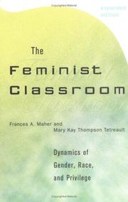 Cover of: The feminist classroom by Frances A. Maher