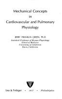 Cover of: Mechanism Concpts Cardiovas by Jerry Franklin Green, O.P. Jen Green