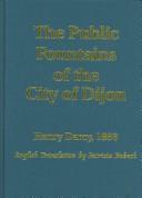 Cover of: Public Fountains of the City of Dijon