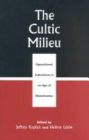 Cover of: The Cultic Milieu by Kaplan Jeffrey