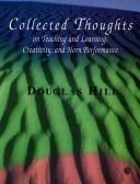 Cover of: Collected thoughts on teaching and learning, creativity, and horn performance