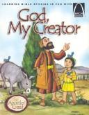 Cover of: God, My Creator by James R. Gimbel, Jim Gimbel, Jo Gimbel, Jim Gimbel, Jo Gimbel