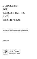 Cover of: Guidelines for exercise testing and prescription by American College of Sports Medicine.