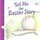 Cover of: Tell Me the Easter Story