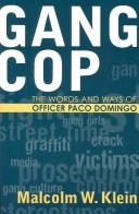 Cover of: Gang cop: the words and ways of Officer Paco Rivera
