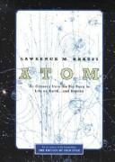 Book cover: ATOM An Oddyssey from the Big Bang to Life on Earth...and Beyond | Lawrence Maxwell Krauss