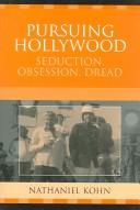 Cover of: Pursuing Hollywood (Crossroads in Qualitative Inquiry) | Nathaniel Kohn