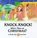 Cover of: Knock, Knock! Who's There at Christmas? (Lift-The-Flap Board Books) by Vicki Howie, Moira Maclean