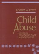 Cover of: Child abuse: medical diagnosis and management
