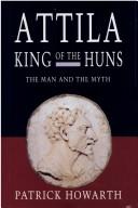 Cover of: Attila, King of the Huns: Man and myth