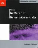 Cover of: A Guide to NetWare 5.0: Network Administrator