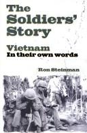 Cover of: The Soldiers Story, Vietnam In their own words by 