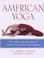 Cover of: American Yoga