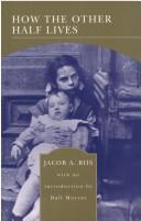 Cover of: How the Other Half Lives by Jacob A. Riis