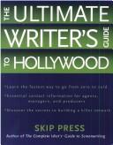 Cover of: The Ultimate Writer's Guide to Hollywood