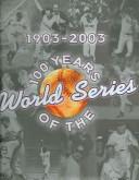 100 Years of the World Series by Eric Enders