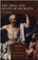 Cover of: The Trial and Death of Socrates (Four Dialogues) by 