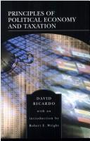 Cover of: Principles of Political Economy and Taxation by David Ricardo