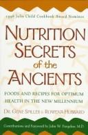 Cover of: Nutrition Secrets of the Ancients by Gene Spiller, Rowena Hubbard