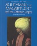 Cover of: Suleyman the Magnificent and the Ottoman Empire (Rulers and Their Times)