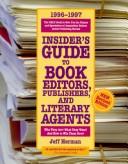Cover of: Insider's Guide to Book Editors, Publishers, and Literary Agents, 1996-1997