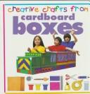 Cover of: Creative Crafts: Cardboard Bxs (Creative Crafts from)