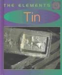 Cover of: Tin (Elements) by Leon Gray