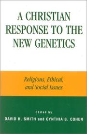 Cover of: A Christian Response to the New Genetics: Religious, Ethical, and Social Issues