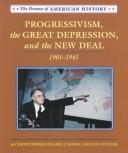 Cover of: Progressivism, Depression, New Deal 1901-1941 (The Drama of American History)