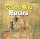 Cover of: Guess Who Roars