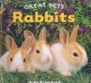 Cover of: Rabbits (Great Pets) by Ruth Bjorklund