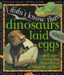 Cover of: I Didn'T Know:Dinosaurs L Eggs (I Didn't Know That)