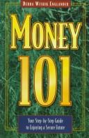 Cover of: Money 101: your easy step-by-step guide to enjoying a secure future