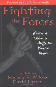 Cover of: Fighting the forces: what's at stake in Buffy the Vampire Slayer